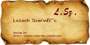 Loisch Szervác névjegykártya